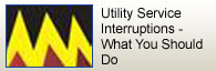 Utility Service Interruptions - What You Should Do